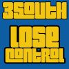 3SOUTH - Lose Control